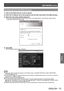 Page 75[NETWORK] menu 
ENGLISH - 75
Settings
Accessing from the Web browser 
1)  Start up the Web browser on the computer. 
2)  Enter the IP address set on the projector into the URL entry field of the Web browser.  3)  Enter the user name and the password. 
 
z
The factory default setting of the user name is user1 (user rights)/ad\
min1 (administrator rights) and the 
password is panasonic (lower case). 
4)  Click [OK]. 
 
z
The [Projector status] page is displayed. 
Note
 
z
 When you wish to control the...