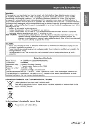 Page 3Important Safety Notice
ENGLISH - 3
Important  
Information
WARNING:
This equipment has been tested and found to comply with the limits for a\
 Class B digital device, pursuant 
to Part 15 of the FCC Rules. These limits are designed to provide reasonable protection against harmf\
ul 
interference in a residential installation. This equipment generates, uses and can radiate radio frequency 
energy and, if not installed and used in accordance with the instruction\
s, may cause harmful interference to...