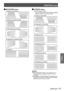 Page 61POSITION menu
ENGLISH - 61
Settings
KEYSTONE menu 
J
VERTICAL KEYSTONE 
z
VERTICAL SUB KEYSTONE 
z
HORIZONTAL KEYSTONE 
z
HORIZONTAL SUB KEYSTONE 
z
LINEARITY 
z
 
JCURVED menu
LENS THROW RATIO 
z
Set to the throw ratio being used (the projection 
distance divided by the screen width).
VERTICAL KEYSTONE
 
z
HORIZONTAL KEYSTONE 
z
VERTICAL ARC 
z
HORIZONTAL ARC 
z
VERTICAL BALANCE 
z
HORIZONTAL BALANCE 
z
Note
When [GEOMETRY] setting is set, displayed menu or 
 
z
startup logo might be projected outside...