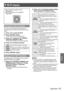 Page 87ENGLISH - 87
Settings
P IN P menu
See “Navigating through the menu”   
z
(Æpage  49).
See “MAIN MENU” and “SUB MENU”  
 
z
(Æpage  50).
Using the P IN P function
Two videos can be projected simultaneously by 
placing a separate small sub screen within the main 
screen.
Press ▲▼ to select [P IN P].
1  ) 
Press  button.
2  ) 
The [P IN P] screen will be displayed. 
z
Press ▲▼ to select [P IN P MODE], 
3  ) 
and press  button.
The [P IN P MODE] screen will be displayed. 
z
Press ▲▼ to select a function.
4...