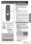 Page 43ENGLISH – 43
Basic Operation
Registration of input signal data
The input signal data must be registered because 
it is not registered on shipment of the projector.
MENUPress to display the MAIN 
MENU screen.
Press to select “SIGNAL 
LIST”.
Press to display the 
“REGISTERED SIGNAL 
LIST” menu.
The memories extend  • 
over 12 pages (A to L with 
8 data items each, giving 
a total of 96 memories).
ENTER
MAIN MENU
 PICTURE
 POSITION
 ADVANCED MENU
 DISPLAY LANGUAGE
 DISPLAY OPTION
 PROJECTOR SETUP
  P IN P...