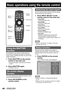 Page 4646 – ENGLISH
Basic operations using the remote control
 
Using the SHUTTER 
function
If the projector is not used for a certain period of 
time during the meeting intermission, for example, a 
shutter mode is available that allows the user to hide 
images temporarily.
Press SHUTTER on the remote  1. 
control or the main unit.
The projected light is blocked by the internal  • 
shutter.
Press SHUTTER again. 2. 
Projection resumes. • 
 
On-screen display 
function
This button electronically mutes the...