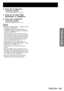 Page 61ENGLISH – 61
Basic Operation
Press ◄► to adjust the  3. 
correction amount.
The value changes from -127 to 127. • 
Press ▲▼ to select “SUB  4. 
KEYSTONE” or “LINEARITY”.
Press ◄► to adjust the  5. 
correction amount.
The value changes from -127 to 127. • 
Note
Adjust the “SUB KEYSTONE” or “LINEARITY” after  • 
adjusting the “KEYSTONE”.
The variable range of the “SUB KEYSTONE” or 
“LINEARITY” changes in response to the adjusted 
value of the “KEYSTONE”.
“SUB KEYSTONE” is a function which is used to  •...