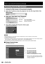 Page 9292 – ENGLISH
How to use network functions (continued)
Accessing from the Web browser
Activate the Web browser in the personal computer. 1. 
Enter the IP address set by the projector into the URL input field of the  2. 
Web browser.
Enter your “User Name” and “Password”. 3. 
Factory Settings
User name:  user1 (user privileges)
  admin1 (administrator privileges)
Password: panasonic (lowercase)
Press OK to display the Projector status page. 4. 
Note
Avoid activating two or more Web browser simultaneously...