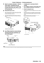 Page 115ENGLISH - 115
Chapter 5 Maintenance  —   Maintenance/replacement
1) Follow the procedures described in “Switching 
off the projector” (x
  page   43) to set the 
 switch to , disconnect 
the power plug from the power outlet, and wait 
at least one hour, and then check if the lamp 
unit has cooled down.
2) Remove the lamp unit cover.
i) Use a Phillips screwdriver to loosen the lamp unit cover fixing 
screw (one screw) until it turns freely , and then open the lamp 
unit cover in the direction of the...