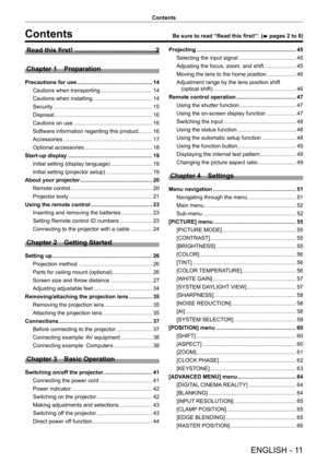 Page 11ENGLISH - 11
Contents
Contents
Read this first! ............................................2
Chapter 1  
Preparation
Precautions for use ................................................. 14
Cautions when transporting
 
 ..................................14
Cautions when installing
 

.......................................14
Security
  ................................................................ 15
Disposal
 ......

.......................................................... 16
Cautions on use...