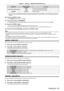 Page 85Chapter 4 Settings — [PROJECTOR SETUP] menu
ENGLISH - 85
[COMMAND]Detailed settings of 
[COMMAND] Description
[IN STANDBY MODE(AUDIO)] [OFF]
Turns off audio output during standby.
[ON] Turns on audio output during standby.
[VOLUME] [0] - [63]Sets the volume.
*1 When the Panasonic twisted-pair-cable transmitter (such as the optional digital interface box (Model No.: ET- YFB100G)) is connected to the 
projector, its input name is reflected from [INPUT1] to [INPUT10] automatically. If an item where the...