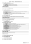 Page 121Chapter 4 Settings — [PROJECTOR SETUP] menu
ENGLISH - 121
2) Press qw to switch the item.
 fThe items will switch each time you press the button.
[DISABLE] Disables the No signal shut-off function.
[10MIN.] - [90MIN.] Allows you to set in ten minutes intervals.
[REMOTE2 MODE]
You can set the  terminal.
1) Press as to select [REMOTE2 MODE].
2)  
Press 
 qw to switch the item.
 fThe items will switch each time you press the button.
[DEFAULT] The pin assignment of the  terminal is used by the factory...