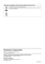 Page 142Panasonic System Communications Company of North America
One Panasonic Way 2F-13, Secaucus, NJ 07094
TEL: (877) 803 - 8492
Panasonic Canada Inc.
5770 Ambler Drive, Mississauga, Ontario L4W 2T3
TEL: (905) 624 - 5010
Panasonic Corporation
Web Site : http://panasonic.net/avc/projector/
© Panasonic Corporation 2013
W0513TI0 -YI
Information on Disposal in other Countries outside the European Union
These symbols are only valid in the European Union.
If you wish to discard this product, please contact your...