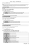 Page 93Chapter 4 Settings — [3D SETTINGS] menu
ENGLISH - 93
4) Press the  button.
Note
 f When set to [AUT O], [SIMULTANEOUS], [SIDE BY SIDE], [TOP AND BOTTOM], [LINE BY LINE], or [FRAME SEQUENTIAL], 3D images 
are not displayed in [3D SIMUL INPUT SETTING]. In [AUTO], however, this only occurs when 3D format can be recognized.
 f This may not function properly for some connected external devices.
[LEFT/RIGHT SWAP]
Display images by inverting the timing of horizontal image switching. Change the settings when...