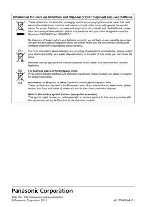 Page 157Information for Users on Collection and Disposal of Old Equipment and used Batteries
These symbols on the products, packaging, and/or accompanying documents mean that used 
electrical and electronic products and batteries should not be mixed with general household 
waste. For proper treatment, recovery and recycling of old products and used batteries, please 
take them to applicable collection points, in accordance with your natio\
nal legislation and the 
Directives 2002/96/EC and 2006/66/EC.
By...