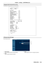 Page 123Chapter 4 Settings — [NETWORK] menu
ENGLISH - 123
Example of the E-mail sent for an error
The following E-mail is sent when an error has occurred.
=== P anas onic  pr ojec t or  r epor t ( E RRO R)  ===
P r ojec t or  Ty pe  :  E Z 770
S er ial No :  S N9250024
-----  check syst em -----
M A I N CP U B US   [   O K   ]
FA N   [   O K   ]
INTAKE AIR T EMPERAT URE  [   O K   ]
ARO UND LAMP T EMPERAT URE  [   O K   ]
LAMP REMAIN T IME  [   O K   ]
LAMP STAT US  [   O K   ]
A P E RT URE (CO NT RA S T-S HUT T...