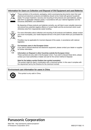 Page 179Information for Users on Collection and Disposal of Old Equipment and used Batteries
These symbols on the products, packaging, and/or accompanying documents mean that used 
electrical and electronic products and batteries should not be mixed with general household 
waste. For proper treatment, recovery and recycling of old products and used batteries, please 
take them to applicable collection points, in accordance with your national legislation and the 
Directives 2002/96/EC and 2006/66/EC.
By disposing...