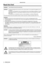 Page 22 - ENGLISH
Read this first!
Read this first!
WARNING:THIS APPARATUS MUST BE EARTHED.
WARNING:To prevent damage which may result in fire or shock hazard, do not expose this appliance to rain 
or moisture.
This device is not intended for use in the direct field of view at visual display workplaces. To avoid 
incommoding reflexions at visual display workplaces this device must not be placed in the direct 
field of view.
The equipment is not intended for used at a video workstation in complia\
nce...