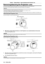 Page 38Chapter 2 Getting Started — Removing/attaching the Projection Lens
38 - ENGLISH
Removing/attaching the Projection Lens
Removing and attaching procedures of the Projection Lens are same for bo\
th standard zoom lens and optional lens.
Move the lens to the home position before replacing or removing the Projection Lens. (x page 50)
Attention
 fReplace the Projection Lens after turning off the power of the projector. fDo not touch the electrical contact of the Projection Lens. Dust or dirt may cause...