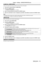 Page 111Chapter 4 Settings — [PROJECTOR SETUP] menu
ENGLISH - 111
[LOAD ALL USER DATA]
Load the various setting values saved as a backup in the built-in memory of the projector.
1) Press as to select [LOAD ALL USER DATA].
2)  
Press the  button.
 f The  [SECURITY PASSWORD] screen is displayed.
3) Enter a security password and press the  button.
4)  
When the confirmation screen is displayed, press  qw

 to select [OK], and press the  button.
Note
 f The projector enters the standby mode to reflect the setting...