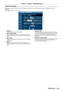 Page 133Chapter 4 Settings — [NETWORK] menu
ENGLISH - 133
[E-mail set up] page
When there is a problem or the runtime of a lamp reaches a set value, an E-mail can be sent to preset E-mail addresses (up to two 
addresses).
Click [Detailed set up] → [E-mail set up].
1
2
3
4
5
6
1 [ENABLE]
Select [Enable] to use the E-mail function.
2
 
[SMTP
  SERVER NAME]
Enter the IP address or the server name of the E-mail server 
(SMTP). To enter the server name, the DNS server needs to be 
set up.
3
 
[MAIL
  FROM]
Enter the...