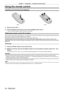 Page 32Chapter 1 Preparation — Using the remote control
32 - ENGLISH
Using the remote control
Inserting and removing the batteries
(i)
(ii)
Fig. 1
Fig. 2
1) Open the cover. (Fig. 1)
2)  
Insert the batteries and close the cover (insert the 
 m side first). (Fig. 2)
 fWhen removing the batteries, perform the steps in reverse order .
Setting the remote control ID numbers
When you use the system with multiple projectors, you can operate all the projectors simultaneously or each projector individually using single...