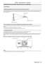 Page 53Chapter 3 Basic Operations — Projecting
ENGLISH - 53
Adjusting the lens mounter when the focus is unbalanced
Focus balance
Relationship between the tilt of the lens and the screen focus surface
When the projection lens is tilted in contrast with the image forming surface, tilting the front side (screen side) of the projection lens downwards 
(in the direction of the dotted arrow line), the upper side of the screen focus surface will tilt inwards and the lower side will tilt outwards as 
shown in the...