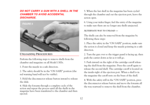 Page 1412
DO NOT CARRY A GUN WITH A SHELL IN THE
CHAMBER TO AVOID ACCIDENTAL 
DISCHARGE. 
UNLOADINGPROCEDURES
Perform the following steps to remove shells from the
chamber and magazine on all Model 1300s.
1. Point the muzzle in a safe direction.
2. The safety should be in the ÒON SAFEÓ position (the
red warning band will not be visible).
3. Hold the disconnector release button inward to release
the slide.
4. Slide the forearm through a complete cycle of the
action and repeat the process until all the shells in...