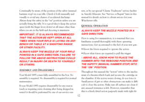 Page 1412
Continually be aware of the position of the safety (manual
hammer stop) on your rifle. Check it both manually and
visually to avoid any chance of accidental discharge.
Always keep the safety in the ÒonÓ position unless you are
actually firing the rifle. It is a good idea to keep the action
open (with the finger lever down) at all times other than
when you are in the field and shooting is imminent.
IMPORTANT: IT IS ALWAYS RECOMMENDED
THAT THE ACTION BE KEPT OPEN AT ALL
TIMES WHEN YOUR RIFLE IS LAYING...