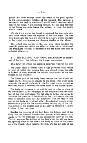 Page 5-5- 
pawls, the latter engage under the effect of the paw1 springs 
in the corresponding notches of the tangent. The tangent ts 
secured to the bed by means of 2 small lateral bearings which 
rest on the hinge. A pin running through the leaf and fastened 
to the hinge prevents losing the tangent in case the spring 
should break. 
On the front end of the barrel is soldered the fore sight ring 
and block which form the support of the fore sight. The fore 
sight block and the ring are pierced by a screw...