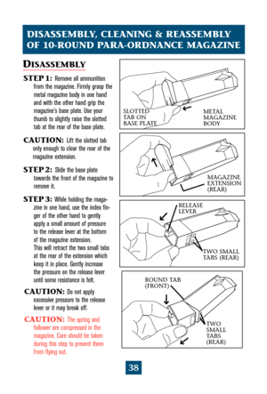 Page 4238
TWO
SMALL
TABS
(REAR)
ROUND TAB
(FRONT)
STEP 3:While holding the maga-
zine in one hand, use the index fin-
ger of the other hand to gently
apply a small amount of pressure
to the release lever at the bottom
of the magazine extension. This will retract the two small tabs
at the rear of the extension which
keep it in place. Gently increase
the pressure on the release lever
until some resistance is felt.
CAUTION:Do not apply 
excessive pressure to the release
lever or it may break off.
CAUTION: The...