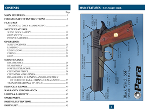 Page 3
1
Page
MAIN FEATURES  ...............................................................................
1
FIREARM SAFETY INSTRUCTIONS  ........................................
5
FEATURES
  TECHNICAL DATA & AMMO INFO ......................................10
SAFETY FEATURES
  SLIDE LOCK SAFETY .................................................................
11
  GRIP SAFETY .................................................................................13
  PASSIVE SAFETIES...