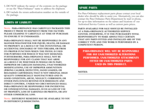 Page 24
43
SPARE PARTS
42
LIMITS OF LIABILITY
5.  DO NOT indicate the nature of  the contents on the package or use the “Para-Ordnance” name to address the shipment.
6.  DO include the return authorization number on the outside of   the package. For Para-Ordnance replacement parts please contact your local 
dealer who should be able to assist you. Alternatively, you can also 
contact the Para-Ordnance Parts Department by mail or phone, 
for up-to-date information on the names and locations of  our 
Authorized...