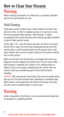 Page 22ALWAYS KEEP THE MUZZLE POINTED IN A SAFE DIRECTION.
20
How to Clean Your Firearm
Warning
Before cleaning your firearm, be certain that it is completely unloaded
and the bore and chamber are clear. 
Field Cleaning
Firing black powder produces heavy carbon fouling in the barrel with
only a few shots. In order to maintain accuracy it is necessary to clean
the barrel frequently while shooting. “Field cleaning” is readily
accomplished with commercial water-based solvents specially formulated
to dissolve black...