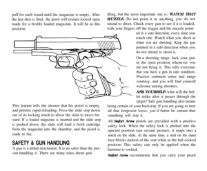 Page 13pull for each round until the magazine is empty. After  dling, but the most important one is
: WATCH THAT
I\\\\\\\\\\\
do not intend to shoot it.
’  let strike after it passes through the
target? Safe gun handling also means 