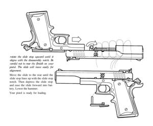 Page 35rotate the slide stop upward until it
aligns with the disassembly notch. Be
careful not to mar the finish on your
pistol. The slide will move easily for
alignment.
Move the slide to the rear until the
slide stop lines up with the slide stop
notch. Then depress the slide stop
and ease the slide forward into bat-
tery. Lower the hammer.Your pistol is ready for loading. 