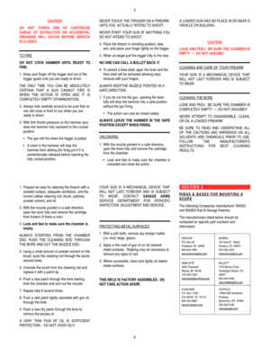 Page 4CAUTION
DO  NOT  FORCE   RIM  OFC A RTRIDGE 
AHEAD  OFE X T R A C TOR  OR A C C I D E N TA L
DISHARGE WILLOCCUR BEFORE BREECH 
IS CLOSED.TO FIRE
DO NOT COCK HAMMER UNTILREADYTO
FIRE.
1.Keep your finger off the trigger and out of the
trigger guard until you are ready to shoot.
THE ONLYTIME YOU CAN BE ABSOLUTELY
C E RTAIN  THAT  A GUN  CANNOT  FIRE  IS 
WHEN  THE  ACTION  IS   OPEN  AND  IT  IS
COMPLETELYEMPTYOFAMMUNITION.
2.Always look carefully around to be sure that no
one will cross in front of you...