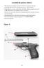 Page 1313
Assemble the pistol as follows:
• Slip the the recoil spring (12) over the barrel (11), narrower end first.
• Swing the take-down lever (20) downward to a vertical position.
• Guide slide (1) over the recoil spring, and while slightly raising the rear end   
of the slide, pull it over the barrel as far as it will go.
• Push the rear end of the slide down toward the grip (40), and allow the slide 
to move forward.
• Turn take-down lever clockwise and upward to a horizontal position.   
• Decock the...