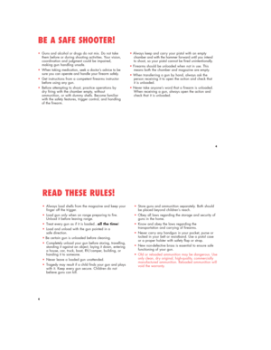 Page 44
•Guns and alcohol or drugs do not mix. Do not take 
them before or during shooting activities. Your vision, 
coordination and judgment could be impaired, 
making gun handling unsafe.
•When taking medication, seek a doctor’s advice to be 
sure you can operate and handle your firearm safely.
•Get instructions from a competent firearms instructor 
before using any gun.
•Before attempting to shoot, practice operations by 
dry firing with the chamber empty, without 
ammunition, or with dummy shells. Become...