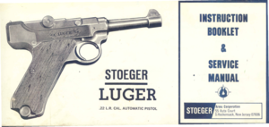 Page 1
STOEGER

LUGER

INSTRUCTION
BOOKLET
&
SERVICE
~
.
MANUAL
+
.22loR.CAL.AUTOMATICPISTOL
STOEGERj
ArmsCorporation
55RutaCourt
S.Hackensack,NewJersey07606 