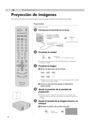 Page 12218
3Funcionamiento básico
Proyección de imágenes
.......................................................................Preparación
zRetire la tapa de la lente.
AIntroduzca el enchufe en la toma
BEncienda la unidad
CProyecte la imagen
aModo de selección de la entrada 
bActive la reproducción desde el dispositivo 
seleccionado
DAjuste la posición de la pantalla de 
proyección
EAjuste el tamaño de la imagen (zoom) y el 
enfoque
aMuestra el patrón de prueba (retícula)
Esta sección describe las funciones...