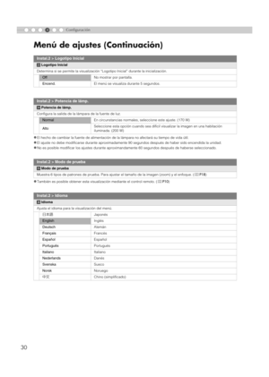 Page 1344
30
Menú de ajustes (Continuación)
Configuración
z
El hecho de cambiar la fuente de alimentación de la lámpara no afectará su tiempo de vida útil.
zEl ajuste no debe modificarse durante aproximadamente 90 segundos después de haber sido encendida la unidad.
zNo es posible modificar los ajustes durante aproximandamente 60 segundos después de haberse seleccionado.
zTambién es posible obtener esta visualización mediante el control remoto. (pP10)
Instal.2 > Logotipo Inicial
gLogotipo Inicial
Determina si se...