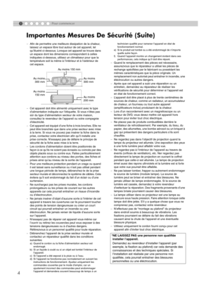 Page 564
Importantes Mesures De Sécurité (Suite)
1Pour commencer
-Afin de permettre une meilleure dissipation de la chaleur, 
laissez un espace libre tout autour de cet appareil, tel 
qu’illustré ci-dessous. Lorsque cet appareil se trouve dans 
un espace dont les dimensions correspondent à celles 
indiquées ci-dessous, utilisez un climatiseur pour que la 
température soit la même à l’intérieur et à l’extérieur de 
cet espace.
-Cet appareil doit être alimenté uniquement avec le type 
d’alimentation indiquée sur...