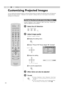 Page 3232
4Settings
Customizing Projected Images 
“Contrast”, “Brightness”, “Color”, “Sharpness”, “DNR”, “Color Temp.”, “Gamma” and 
“Offset” are registered in the AV Selection.
ASelect the AV Selection
BAdjust image quality
Example: To adjust “Contrast”
aDisplay the setting menu
bSelect “Picture” g “Picture Adjust” g “Contrast”
cAdjust the setting
dTo end the adjustments
COther items can also be adjusted
DTo end
You can adjust the projected image to a desired image quality and register the adjusted value. (AV...