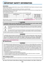 Page 3E-2
IMPORTANT SAFETY INFORMATION
Hg: Lamp in This Product Contains Mercury. Dispose of Lamp According to Local, State or Federal Law.
Precautions
Please read this manual carefully before using your KAGA COMPONENTS Data Projector and keep the manual
handy for future reference.
This users manual covers models KG-PS100S, KG-PS120X, and KG-PS125X.
The projection distance is the same in these models, but the inclusion of functions that can use Image Viewer and
Wireless Network depends on the model.
See the...