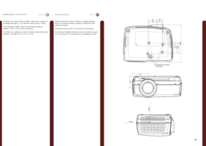 Page 4141
italianonorskMONTAGGIO A SOFFITTOTAKMONTASJE
123,1
163,3
300mm
500mm
Ce
iling Mount Inter face
M6 Thread s
384,9
111,8
94,3 15,5
95
82,5
59,5
53
123,1
163,3
300mm
500mm
Ce
iling Mount Inter face
M6 Thread s
384,9
111,8
94,3 15,5
95
82,5
59,5
53
123,1
163,3
300mm
500mm
Ce
iling Mount Inter face
M6 Thread s
384,9
111,8
94,3 15,5
95
82,5
59,5
53
Il proiettore può essere montato al soffitto, utilizzando un supporto di montaggio omologato UL, con capacità di minimo 60 kg / 130 lbs .
Per il montaggio a...