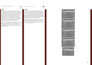 Page 4949
italianonorskUTILIZZO DEL PROIETTOREBRUK AV PROJEKTOREN
TIMER
Il proiettore dispone di un orologio in tempo reale che consente di controllare l’orario . In pratica il proiettore può essere programmato per accendersi/spegnersi ad orari preimpostati di un ciclo settimanale  . I dieci programmi disponibili consentono una programmazione flessibile  . Con ogni programma è possibile definire l’orario di accensione o spegnimento per un singolo giorno (da lunedì a domenica), su tutti i giorni feriali (da...