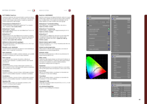 Page 4949
italianonorskSISTEMA DEI MENUMENYSYSTEM
back
BrilliantColorTM 
BrilliantColorTM boost
mode
balanced gains enable
desired coords mode
desired values
measured values
temperature
x-coordinate
y-coordinate
reset to D65
display customization
on
coordinates (x,y)  
on
of
6500K 0.312
0.329
RealColor
5
back
red x
red y
red gain
green x
green y 
green gain
blue x
blue y
blue gain
cyan x
cyan y
cyan gain
magenta x
magenta y
magenta gain
yellow x
yellow y
yellow gain
0.600
0.300
 
0.300
0.550  
0.140
0.070...