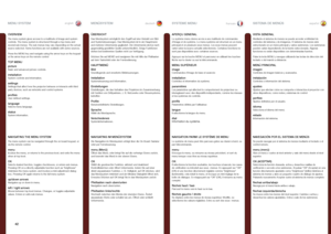 Page 4242
englishdeutschfrancaisespañol
OVERVIEW
The menu system gives access to a multitude of image and system controls . The menu system is structured through a top menu and several sub menus  . The sub menus may vary depending on the actual source selected . Some functions are not available with some sources .
Press the MENU key and navigate using the arrow keys on the keypad or the arrow keys on the remote control
TOP MENU
pictureBasic and advanced picture controls .
installationSystem controls and...