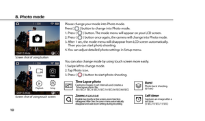 Page 1210
 
You can also change mode by using touch screen more easily.
1.Swipe left to change mode.
2. Tap Photo icon.
3. Press () button to start photo shooting.Time Lapse-photo
Captures images in set intervals and creates a
 Time lapse photo fle.
 (0.5 SEC/1 SEC/3 SEC/5 SEC/10 SEC/30 SEC/60 SEC)
Zoom(x1/x2/x3/x4)
Double-tap shortly on live screen, zoom function
will appear. After 3sec the zoom menu automatically
disappear and save zoom setting during recording.
BurstPhoto burst shooting.
(6/1sec)...