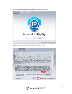 Page 3737 
 
6. Once you see the first page of the installer wizard, click Next to continue. 
 
  
7. On the next page, check the box next to “I agree”, then click Install.  
 
  
  