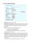 Page 313.2 Client Mode Settings 
 
 
¾ Alias Name: Another name for WL-5460AP. 
¾ Disable Wireless LAN Interface: Check the box to disable the Wireless LAN Interface, 
by so doing, you won’t be able to make wireless connection with this Access Point in 
the network you are located. In other words, this device will not be visible by any 
wireless station.   
¾ Band: You can choose one mode of the following you need.    
~    2.4GHz (B): 802.11b supported rate only. 
~    2.4GHz (G): 802.11g supported rate only....