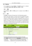 Page 50
GA-324WA User Manual 
3.5   Service 
In the navigation bar, choose Service. The  Service  page that is displayed 
contains  DNS, Firewall , UPNP, IGMP Proxy , TR069, and ACL. 
3.5.1   DNS 
Choose  Service > DNS . The DNS page that is displayed contains  DNS and 
DDNS . 
3.5.1.1 DNS 
Click DNS  in the left pane.  The page shown in the following figure appears. 
Domain name system (DNS) is an Internet service that translates the domain 
name into IP address. Because the dom ain name is alphabetic, it is...