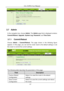 Page 70
GA-324WA User Manual 
 
3.7   Admin 
In the navigation bar, choose Admin. The Admin  page that is displayed contains 
Commit/Reboot , Upgrade, System Log , Password, and Time Zone. 
3.7.1   Commit/Reboot 
Choose Admin  > Commit/Reboot. The page shown in the following figure 
appears. In this page, you can set the router reset to the default settings or set 
the router to commit the current settings. 
 
 
The following table describes the parameters of this page: 
Field Description 
Factory Default...